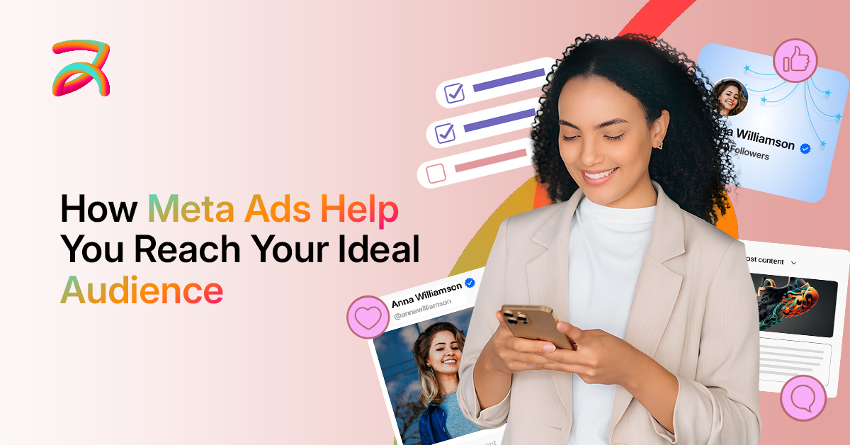 How Meta Ads Help You Reach Your Ideal Audience